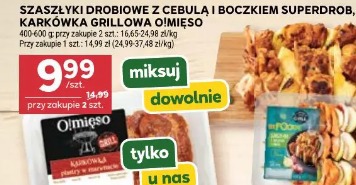 Szaszłyki drobiowe z cebulą i boczkiem Superdrob, karkówka grillowa O!Mięso