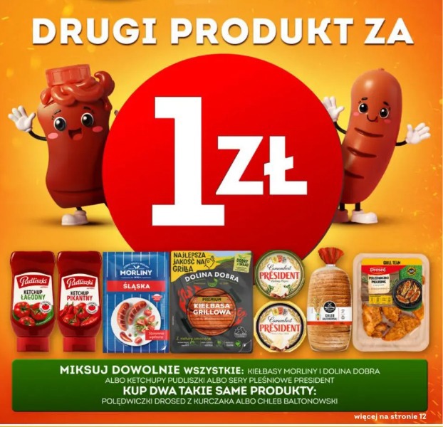 Kiełbasy Morliny i Dolina Dobra, ketchupy Pudliszki, sery pleśniowe Président, polędwiczki Drosed z kurczaka, chleb baltonowski