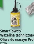 Smar/Towot/Wazelina techniczna/Oliwa do maszyn Proline Profix