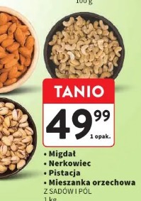 Migdał, nerkowiec, pistacja, mieszanka orzechowa Z SADÓW I PÓL